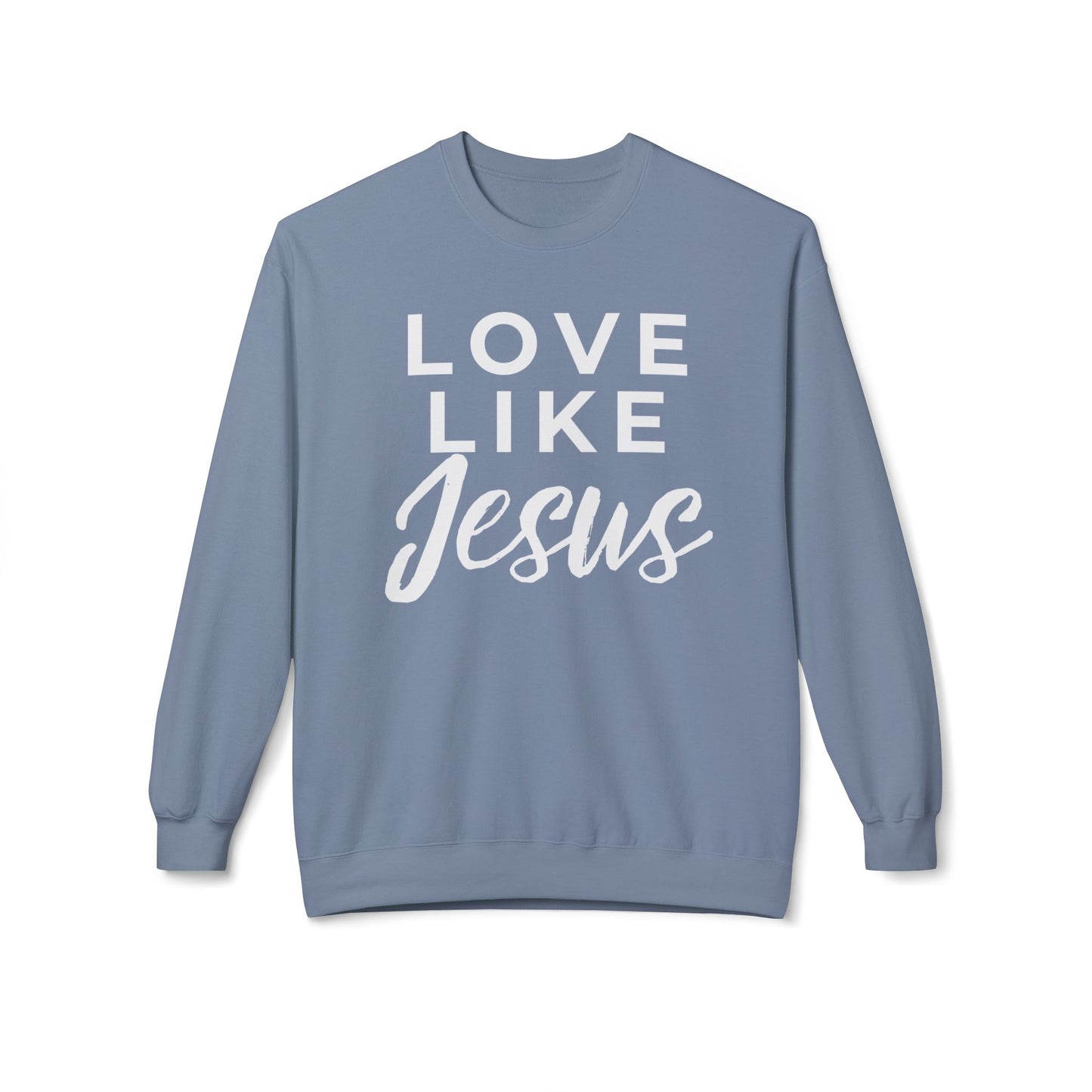 LOVE LIKE JESUS CREWNECK SWEATSHIRT