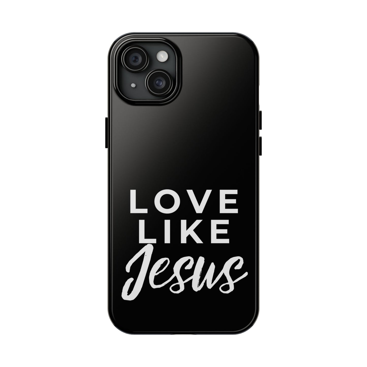 LOVE LIKE JESUS B+W PHONE CASE