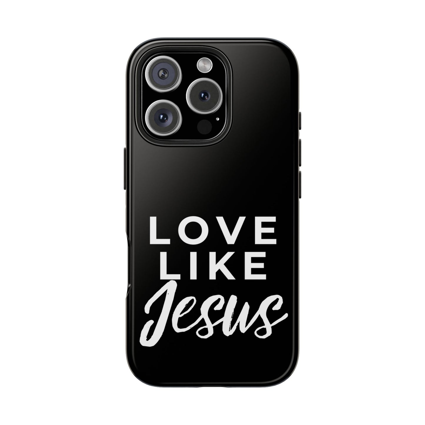 LOVE LIKE JESUS B+W PHONE CASE
