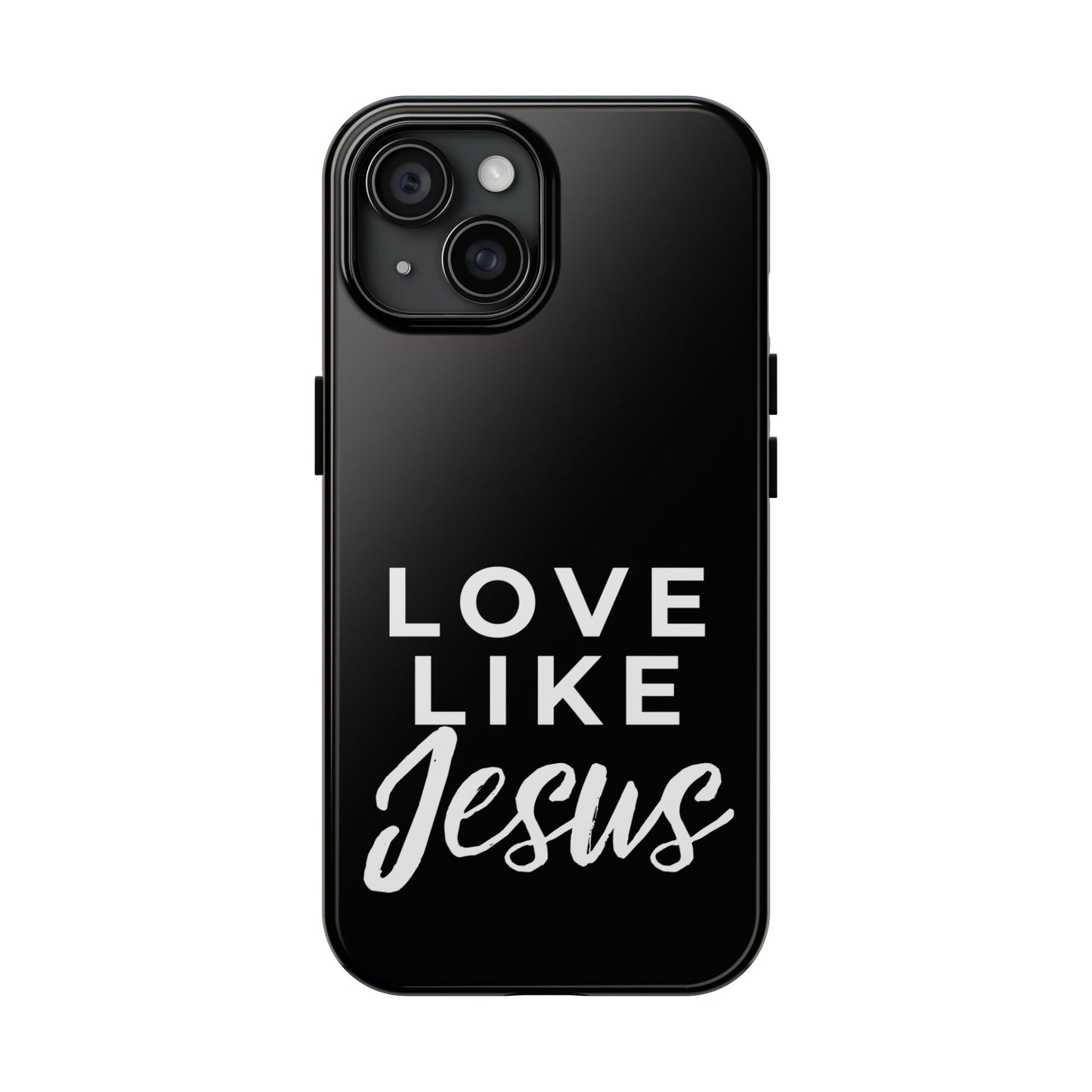 LOVE LIKE JESUS B+W PHONE CASE