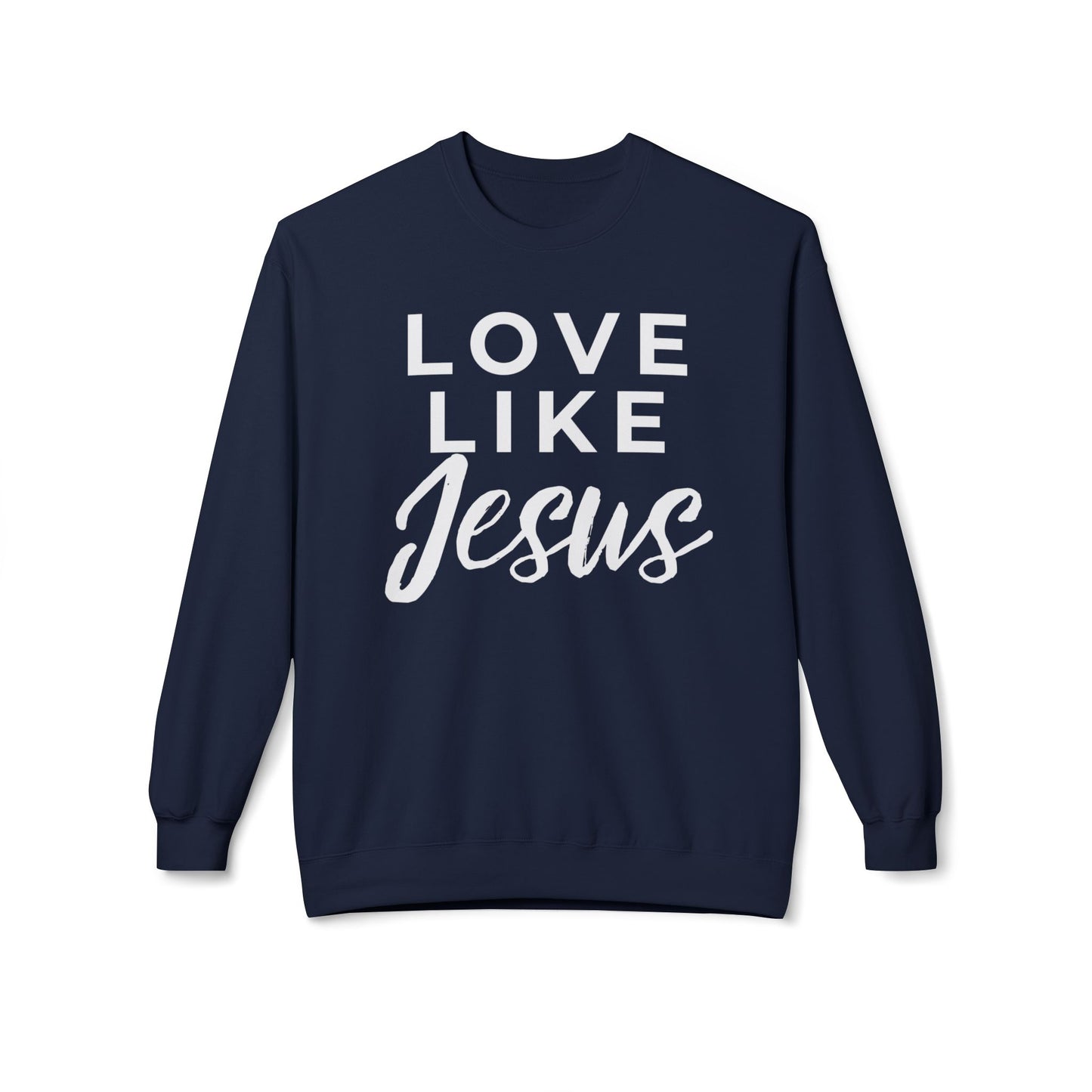 LOVE LIKE JESUS CREWNECK SWEATSHIRT