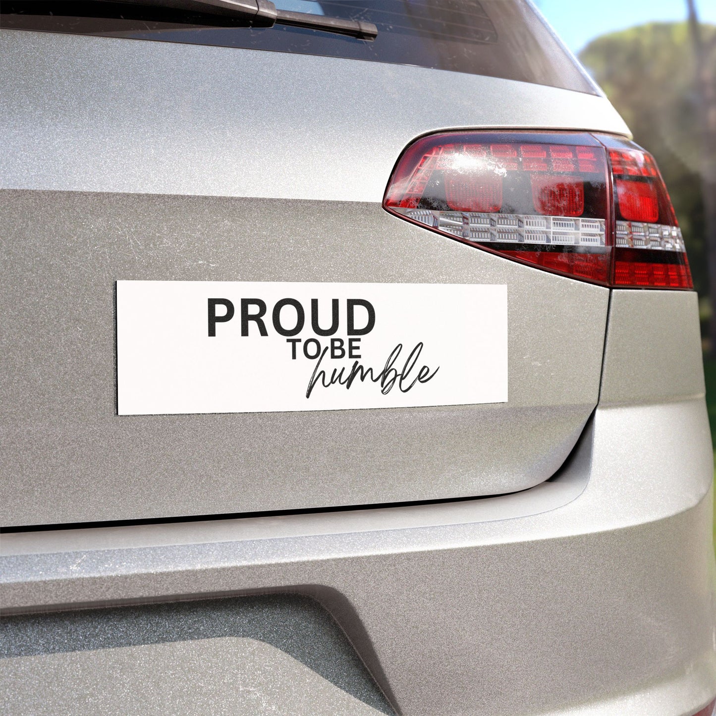 PROUD TO BE HUMBLE CAR MAGNET