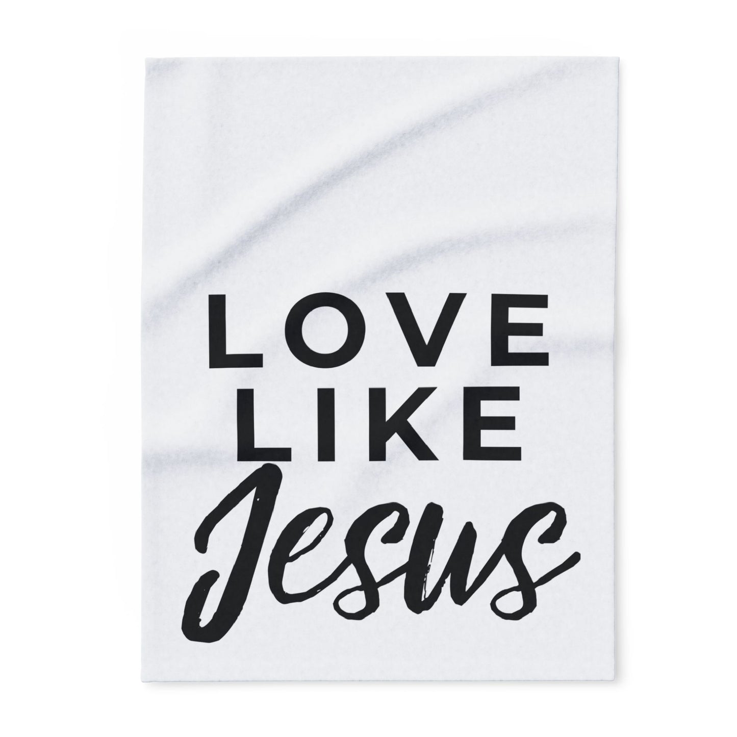 LOVE LIKE JESUS FLEECE BLANKET