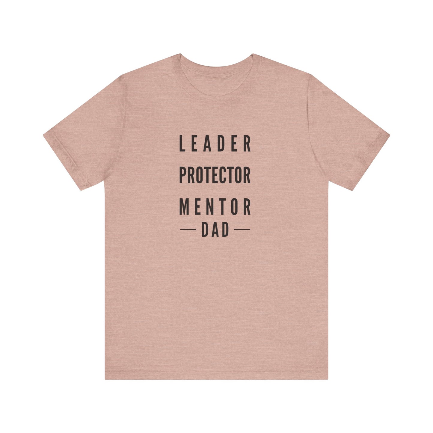 LEADER PROTECTOR MENTOR-DAD TEE
