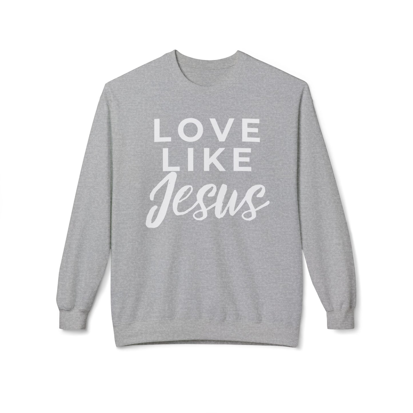 LOVE LIKE JESUS CREWNECK SWEATSHIRT